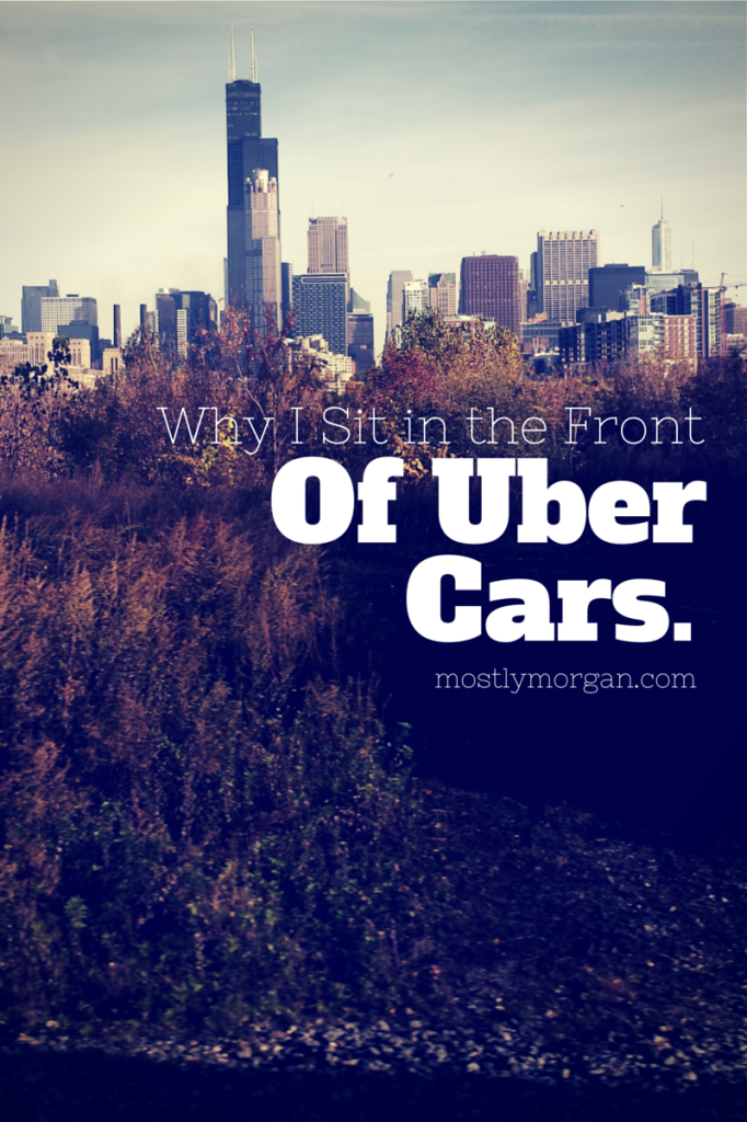 Find out why I always sit in the front seat of Uber cabs, and why you might want to start doing the same!
