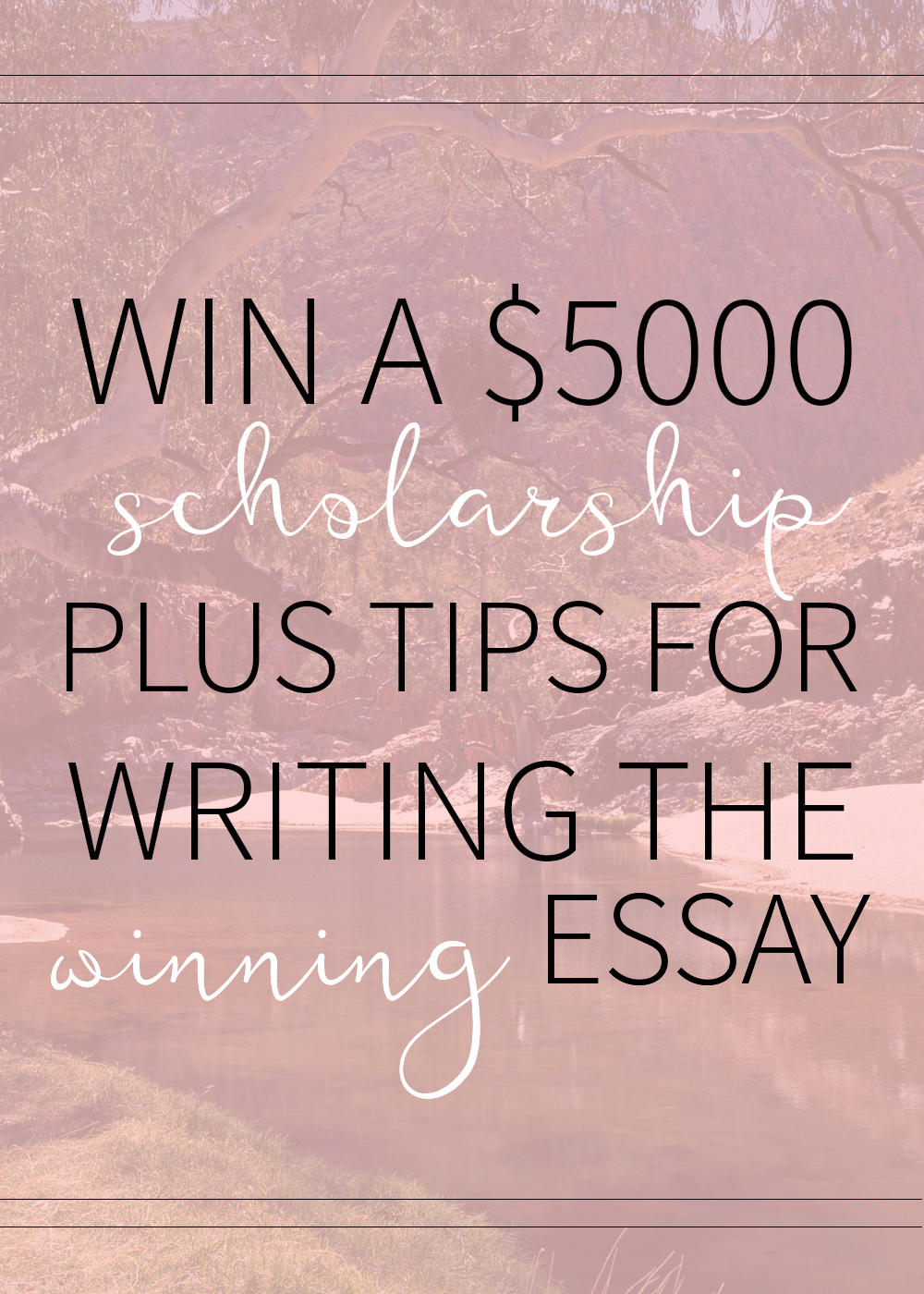 Scholarship Tips & A $5000 Scholarship!